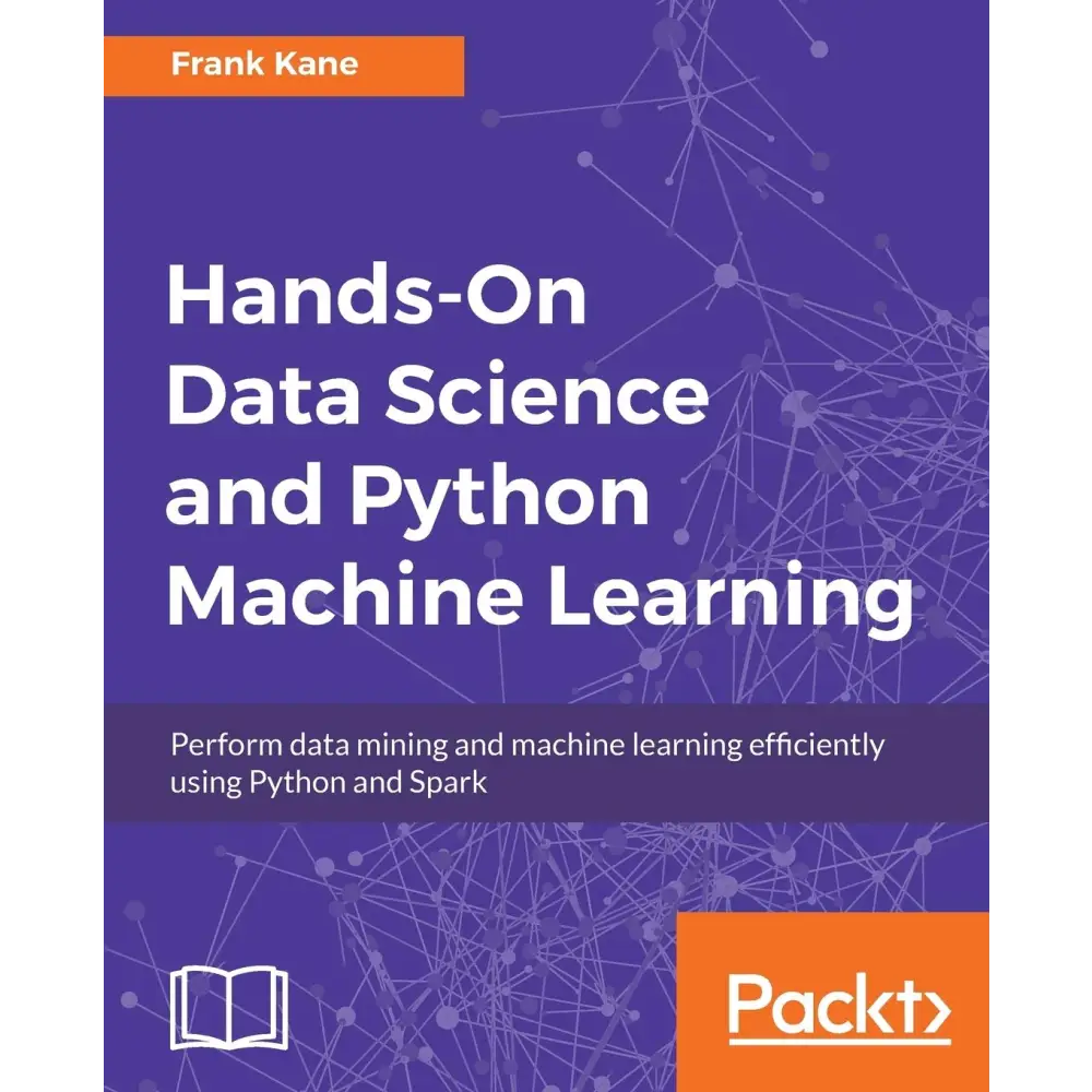 Hands-On Data Science and Python Machine Learning