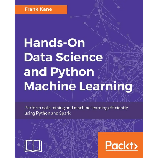 Hands-On Data Science and Python Machine Learning