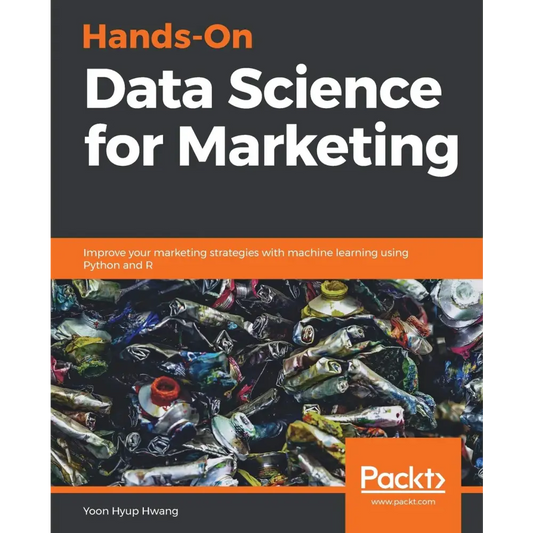Hands-On Data Science for Marketing