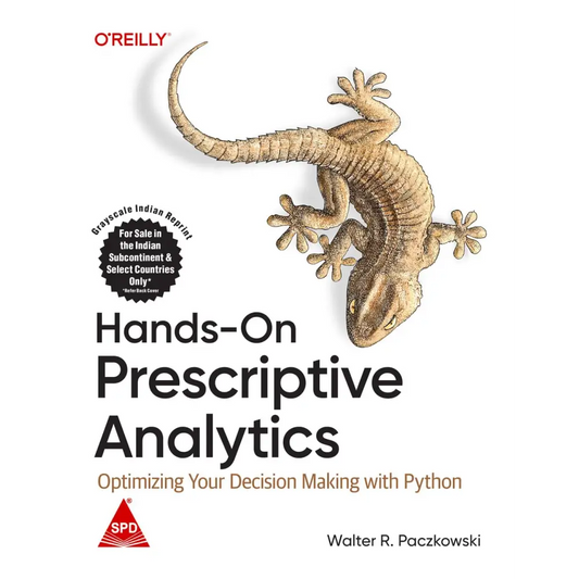 Hands-On Prescriptive Analytics (Grayscale Indian Reprint)