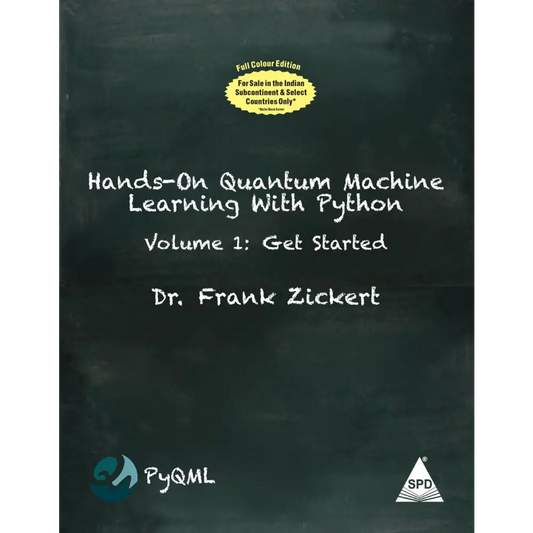 Hands-On Quantum Machine Learning with Python Volume -1 (Full Colour Edition)