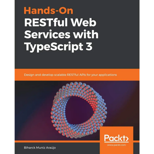 Hands-On RESTful Web Services with TypeScript 3