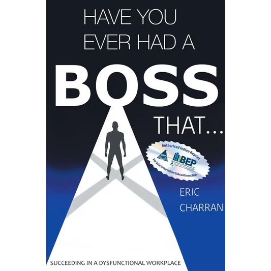 Have You Ever Had a Boss That.
