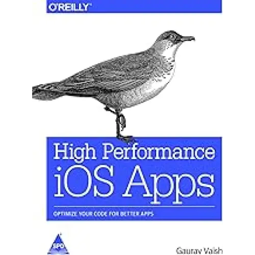 High Performance IOS Apps: Optimize Your Code for Better Apps