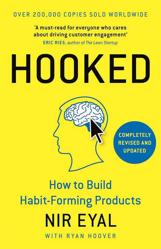Hooked: How to Build Habit-Forming Products Hardcover