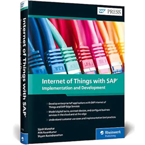 INTERNET OF THINGS WITH SAP: IMPLEMENTATION AND DEVELOPMENT