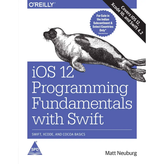 IOS 12 Programming Fundamentals with Swift: Swift Xcode and Cocoa Basics (Paperback)