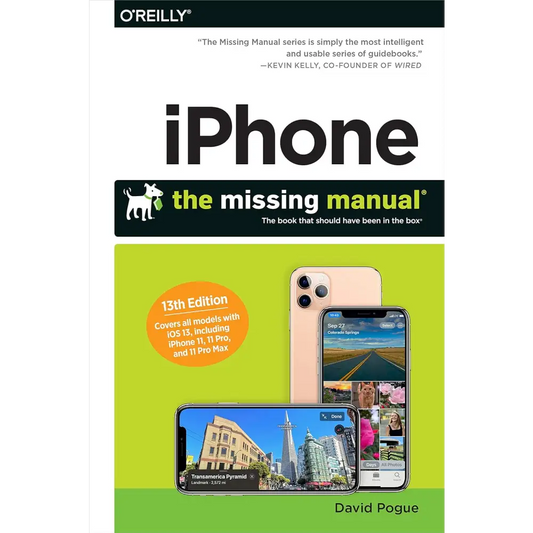 IPhone: The Missing Manual 13th Edition: The Book That Should Have Been In The Box