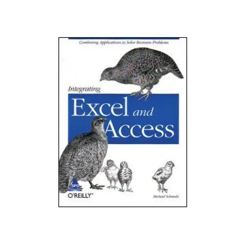 Integrating Excel and Access: Combining Applications to Solve Business Problems