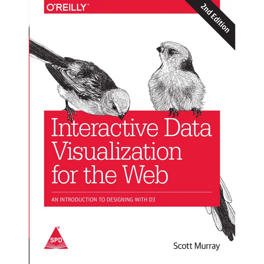 Interactive Data Visualization for the Web: An Introduction to Designing with D3 2nd Edition (Paperback)