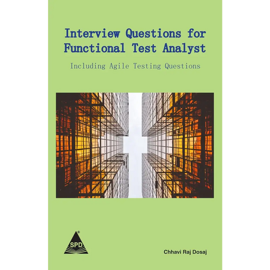 Interview Questions for Functional Test Analyst: Including Agile Testing Questions
