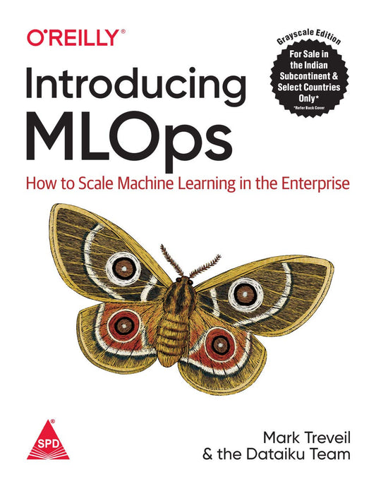 Introducing MLOps: How to Scale Machine Learning in the Enterprise (Paperback)