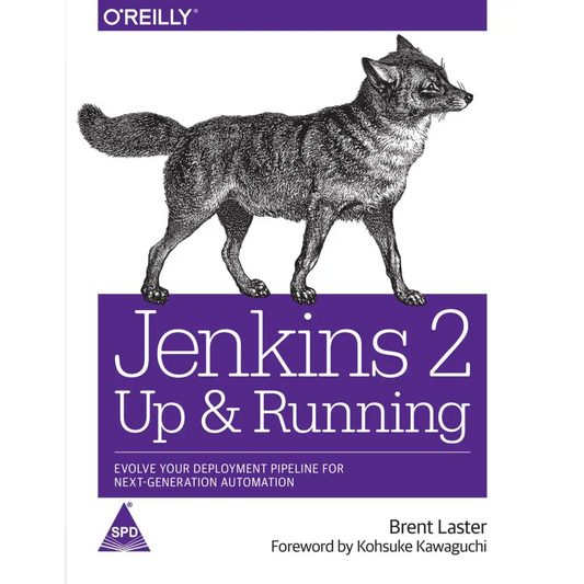 Jenkins 2: Up And Running- Evolve Your Deployment Pipeline For Next Generation Automation