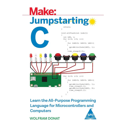 Jumpstarting C: Learn The All-Purpose Programming Language For Microcontrollers And Computers