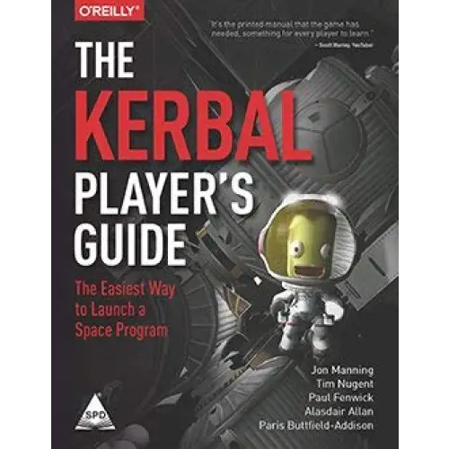 Kerbal Player’s Guide: The Easiest Way to Launch a Space Program