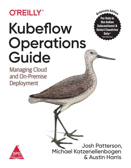 Kubeflow Operations Guide: Managing Cloud and On-Premise Deployment (Paperback)