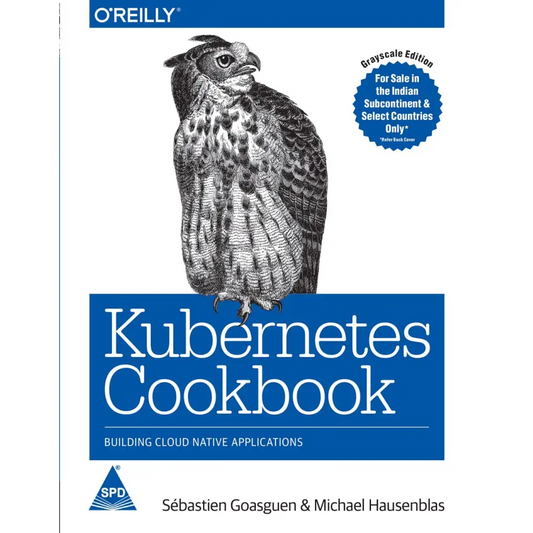 Kubernetes Cookbook: Building Cloud Native Applications