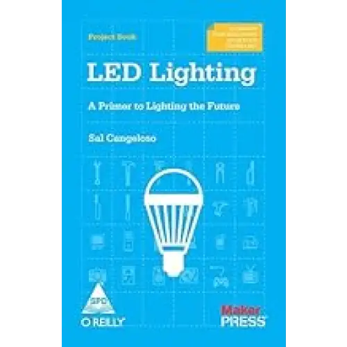 LED Lighting: A Primer to Lighting the Future