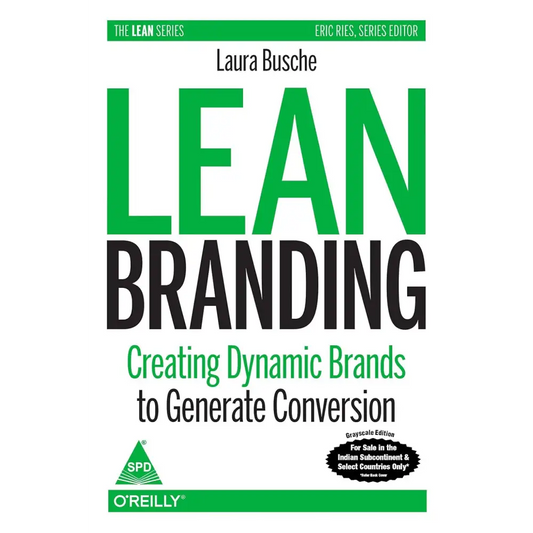 Lean Branding: Creating Dynamic Brands to Generate Conversion
