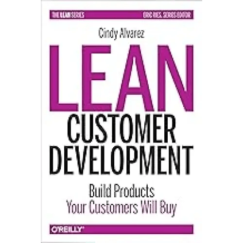 Lean Customer Development: Building Products Your Customers Will Buy - BOOKZONE