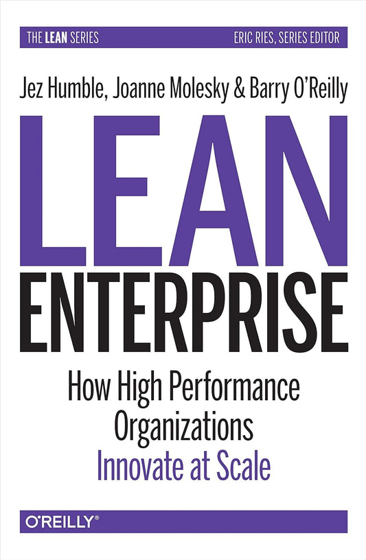 Lean Enterprise: How High Performance Organizations