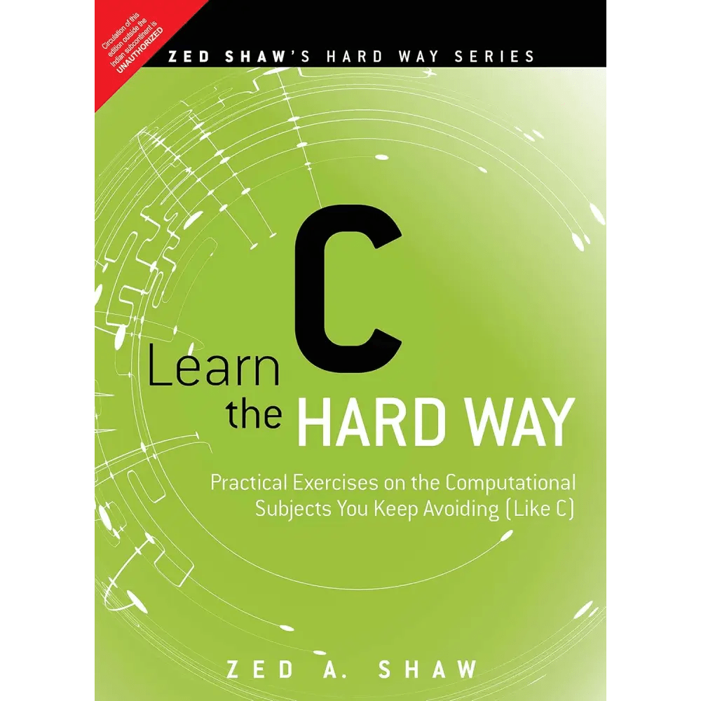 Learn C the Hard Way: Practical Exercises on the Computational Subjects You Keep Avoiding (Like C) (Paperback) - BOOKZONE