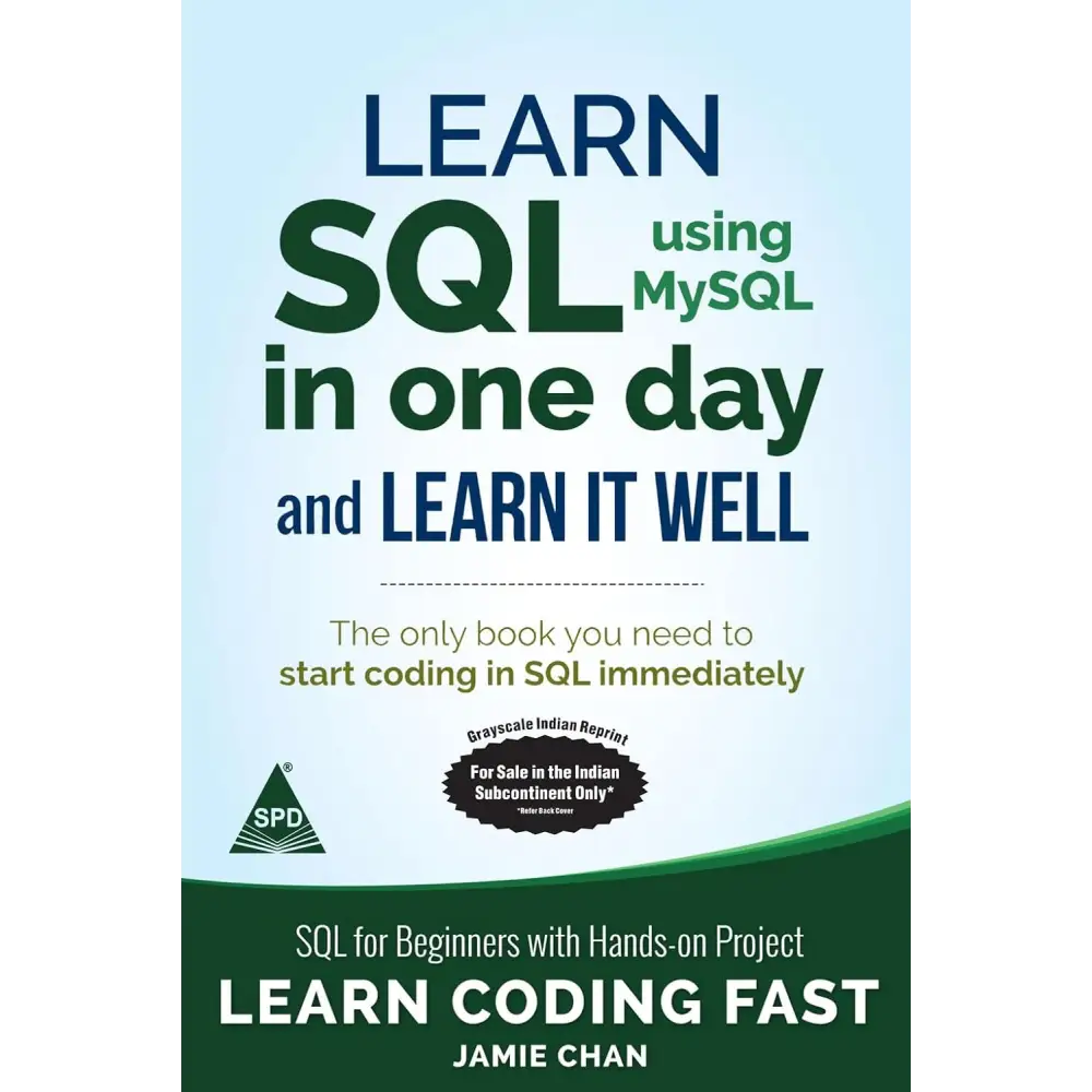 Learn SQL (using MySQL) in One Day and Learn It Well