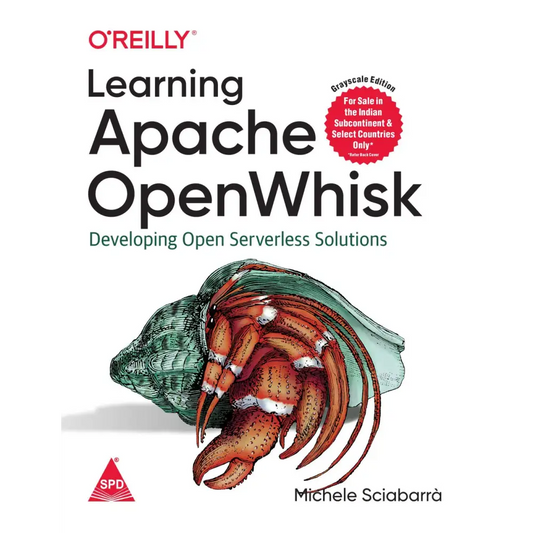 Learning Apache OpenWhisk: Developing Open Serverless Solutions