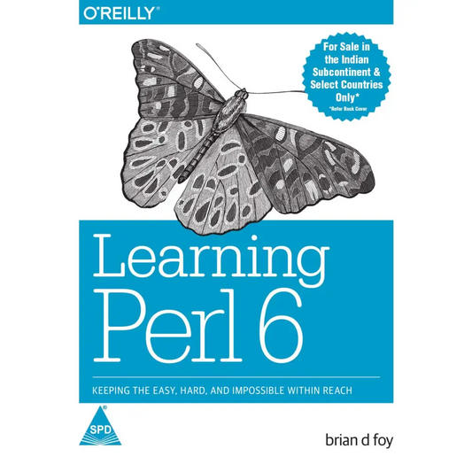 Learning Perl 6: Keeping the Easy Hard and Impossible Within Reach (Paperback)
