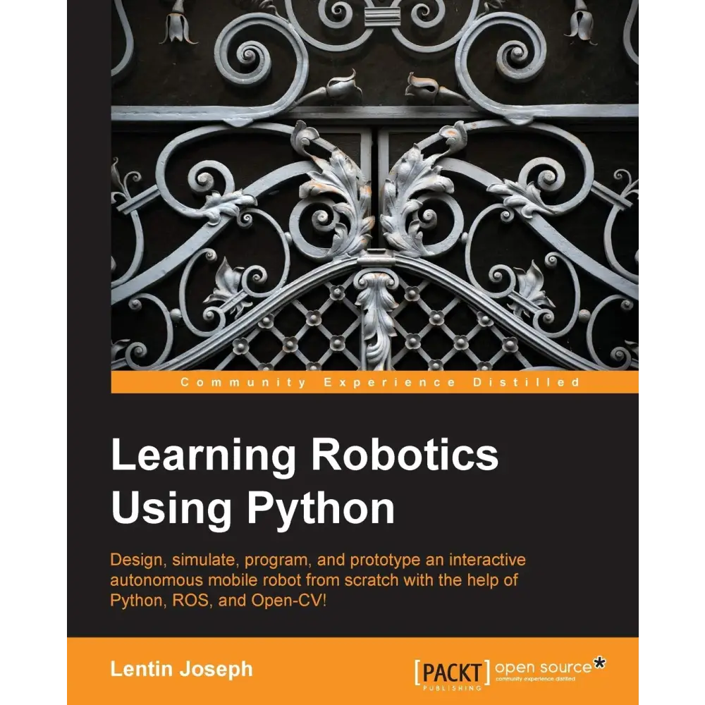 Learning Robotics Using Python