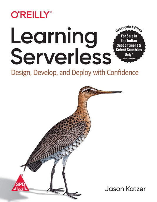 Learning Serverless: Design Develop And Deploy With Confidence