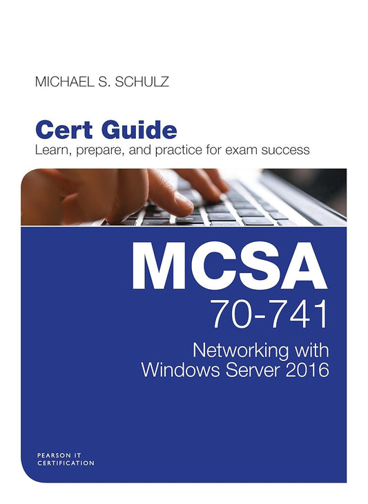 MCSA 70-741 Cert Guide - Networking with windows server 2016 1e