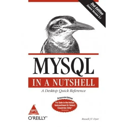 MYSQL In A Nutshell A Quick Desktop Reference, 2nd Edition - BOOKZONE