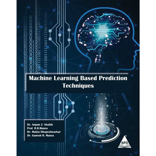 Machine Learning Based Prediction Techniques (Paperback)