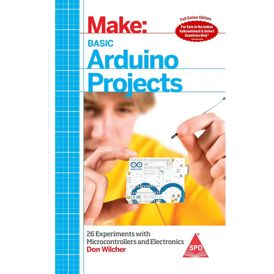 Make Basic Arduino Projects (Full Colour edition)