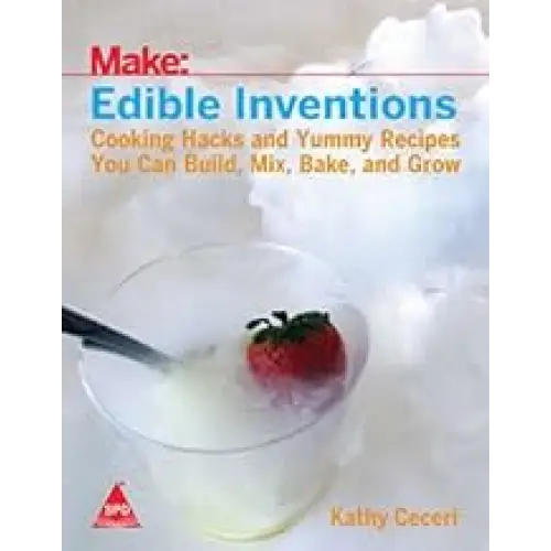 Make: Edible Inventions
