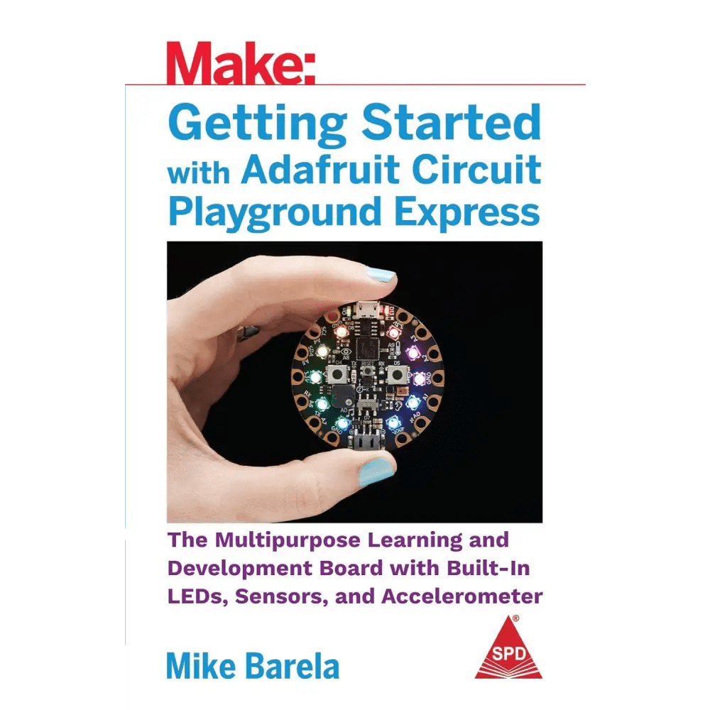Make: Getting Started With Adfruit Circuit Playground Express (Paperback) - BOOKZONE
