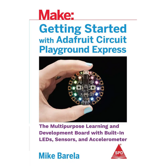 Make: Getting Started With Adfruit Circuit Playground Express (Paperback)