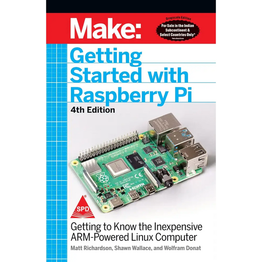 Make: Getting Started With Raspberry Pi 4/e