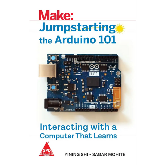 Make: Jumpstarting The Arduino 101 - Interacting With A Computer That Learns