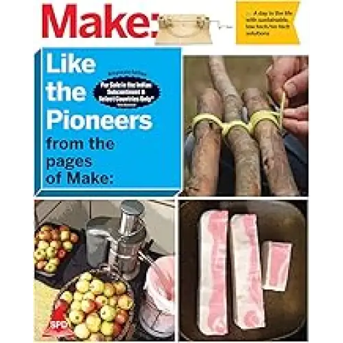 Make: Like The Pioneers