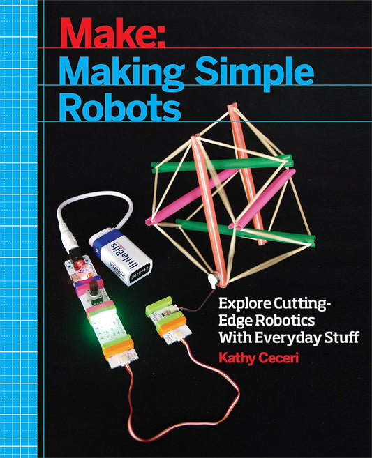 Make: Making Simple Robots