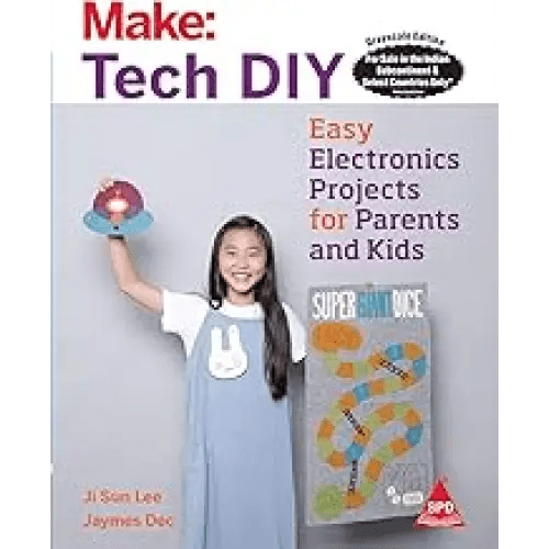 Make : Tech Diy Easy Electronics Projects For Parents & Kids - BOOKZONE
