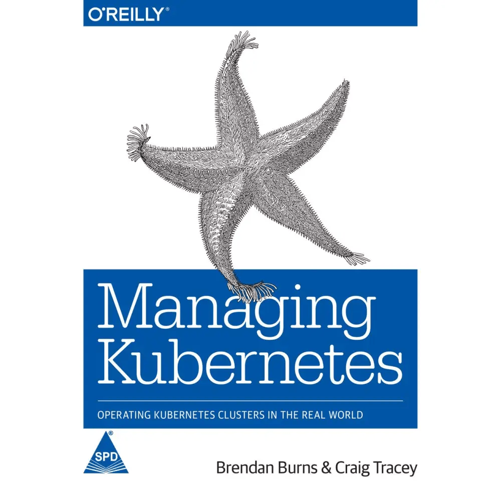 Managing Kubernetes: Operating Kubernetes Clusters in the real world (Paperback) - BOOKZONE