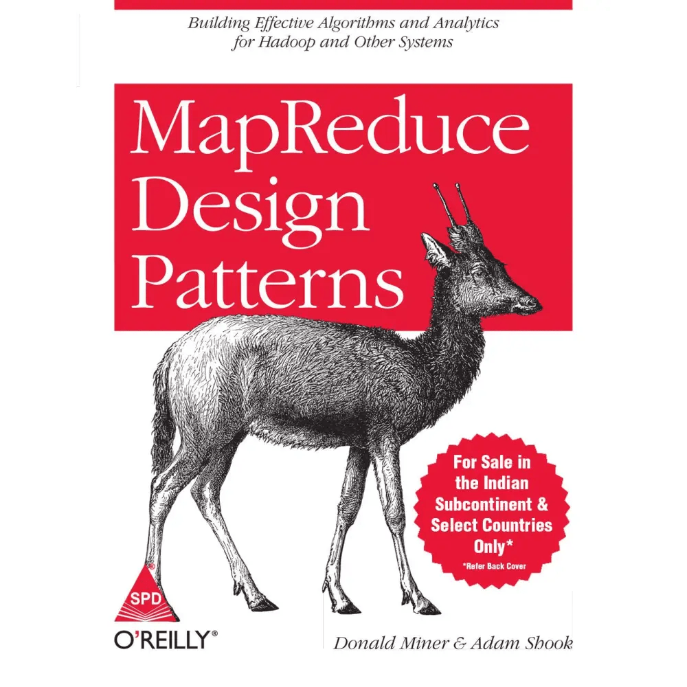 MapReduce Design Patterns: Building Effective Algorithms and Analytics for Hadoop and Other Systems - BOOKZONE