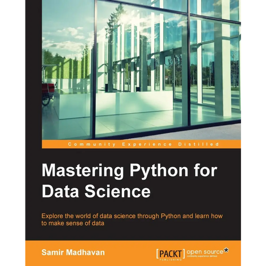 Mastering Python for Data Science