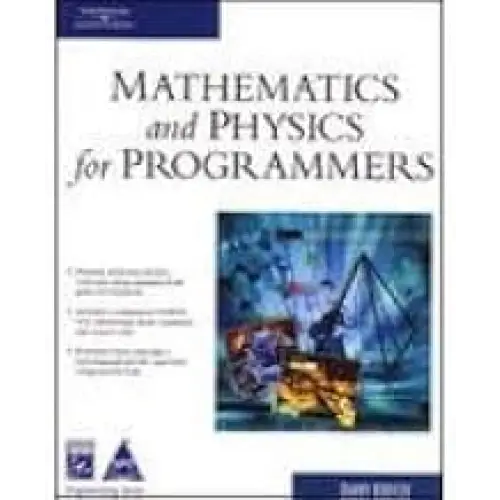 Mathematics and Physics for Programmers (Book/CD-Rom)
