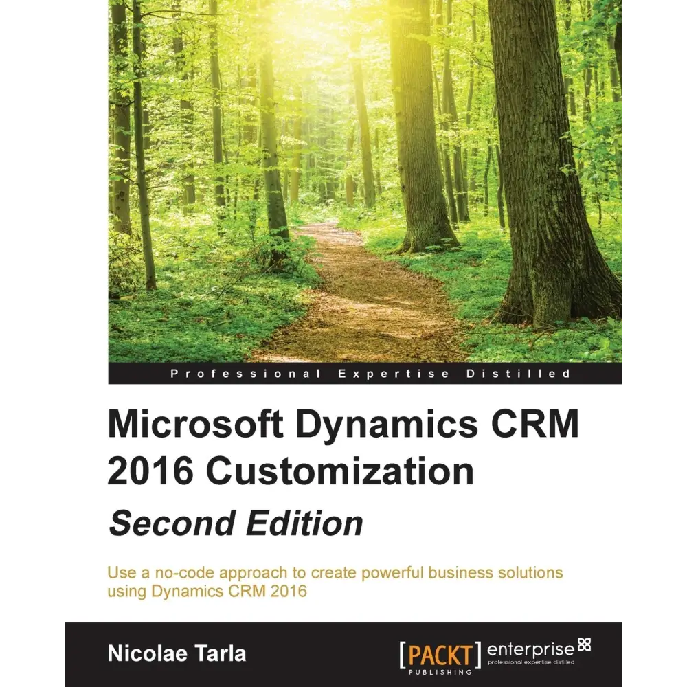 Microsoft Dynamics CRM 2016 Customization 2/e