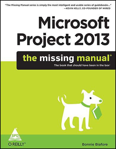 Microsoft Project 2013: The Missing Manual