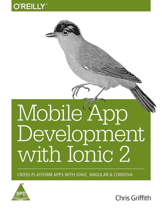 Mobile App Development with Ionic 2:Cross-Platform Apps with Ionic Angular and Cordova
